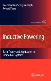 Inductive Powering Basic Theory and Application to Biomedical Systems Analog Cir