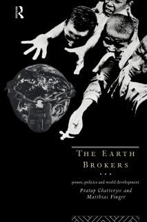 The Earth Brokers Power Politics and World Development