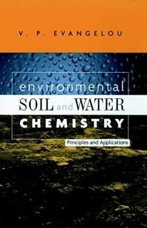 Environmental Soil and Water Chemistry Principles and Applications