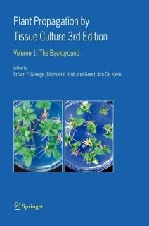 Plant Propagation by Tissue Culture Volume 1. The Background
