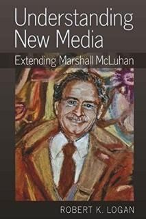 Understanding New Media Extending Marshall McLuhan