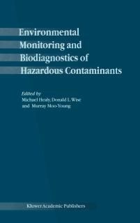 Environmental Monitoring and Biodiagnostics of Hazardous Contaminants