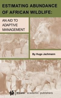 Estimating Abundance of African Wildlife An Aid to Adaptive Management