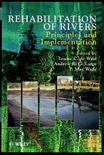 Rehabilitation of Rivers Principles and Implementation Landscape Ecology Series