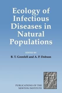 Ecology of Infectious Diseases Publications of the Newton Institute Series Numbe