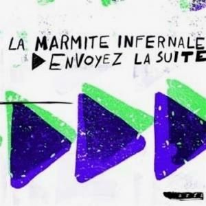 La Marmite Infernale / Envoyez la Suite (CD)