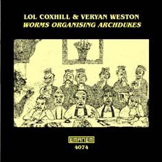 Lol Coxhill, Veryan Weston / Worms Organising Archdukes  (CD)