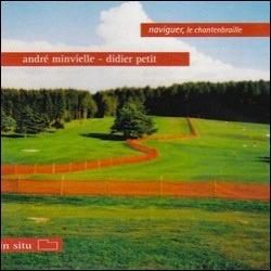 André Minvielle, Didier Petit / Naviguer, Le Chantenbraille (CD)