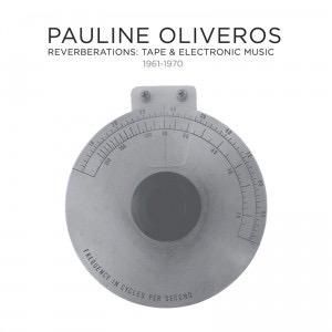 Pauline Oliveros / Reverberations: Tape & Electronic Music 1961-1970 (12CD BOX)