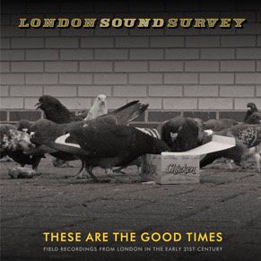 London Sound Survey / These Are The Good Time (LP)
