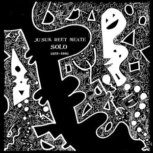 Ju Suk Reet Meate / Solo 1975-1980 (LP)