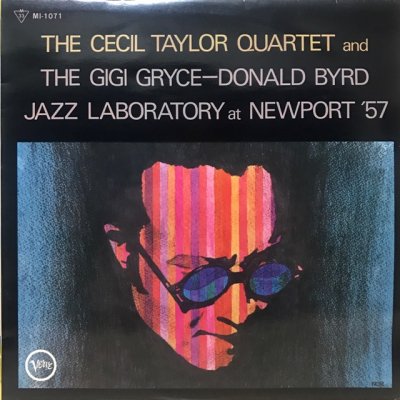 The Cecil Taylor Quartet, The Gigi Gryce-Donald Byrd / Jazz Laboratory At  Newport '57 (LP) - p.minor｜CD・レコード・本のオンラインショップ