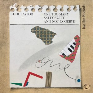 Cecil Taylor / One Too Many Salty Swift And Not Goodbye (3LP BOX)