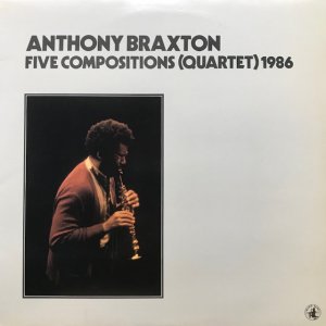 Anthony Braxton / Five Compositions (Quartet) 1986 (LP)
