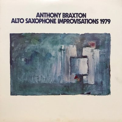 Anthony Braxton / Alto Saxophone Improvisations 1979 (2LP) - p ...