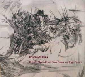 Hideaki Shimada, Evan Parker, Roger Turner / Kanazawa Duos (CD)