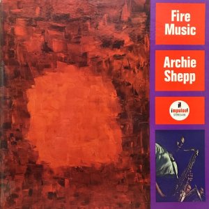 Archie Shepp / Fire Music (LP)