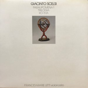 Giacinto Scelsi / Paralipomena 1 / Trilogia / Ko-Tha (LP)