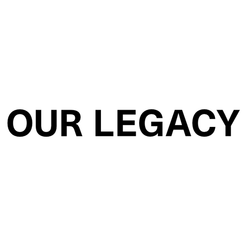 OUR LEGACY 쥬