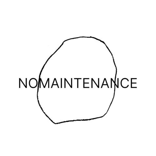 NO MAINTENANCE Ρƥʥ