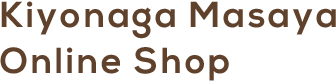 KIYONAGA MASAYA ONLINE SHOP