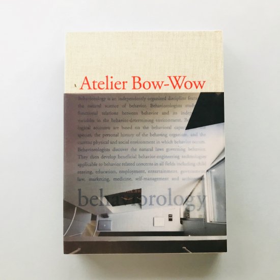 Atelier Bow-Wow Behaviorologyアトリエ・ワン作品集 - 古本買取販売 ...