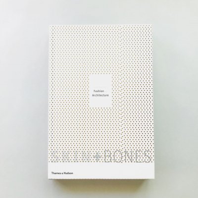 Skin + Bones Parallel Practices<br>in Fashion and Architecture