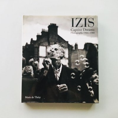 Izis Captive Dreams Photographs<br>1944-1980