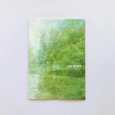 I go walking in your landscape<br>���ࡦ�ܥ���<br>Kim Boske