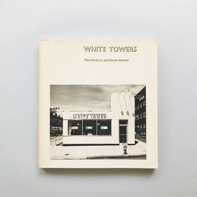 WHITE TOWERS<br>Paul Hirshorn and Steven Izenour