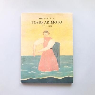 THE WORKS OF<br>TOSIO ARIMOTO<br>19791984<br>ͭ׺ʽ
