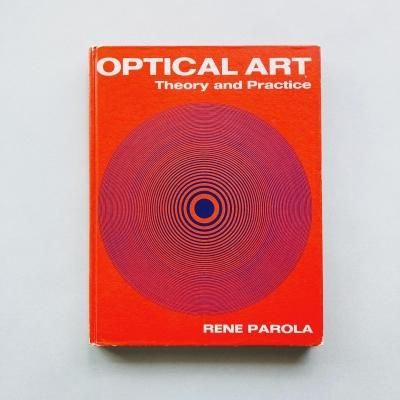 OPTICAL ART Theory and Practice<br>RENE PAROLA<br>ʡѥ