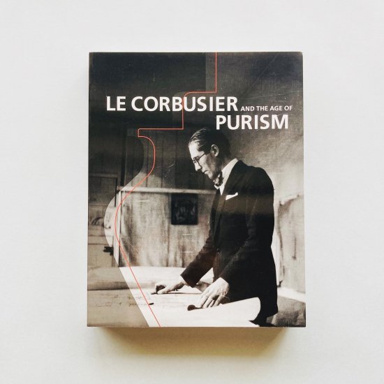 ル・コルビュジエ 絵画から建築へ ピュリスムの時代 / LE CORBUSIER PURISM
