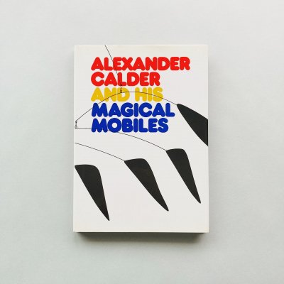 Alexander Calder<br>and His Magical Mobiles<br>쥯