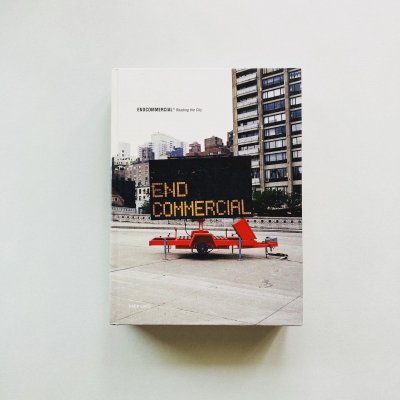 Endcommercial:Reading the City<br>Florian Bohm, Luca Pizzaroni,<br>Wolfgang Scheppe