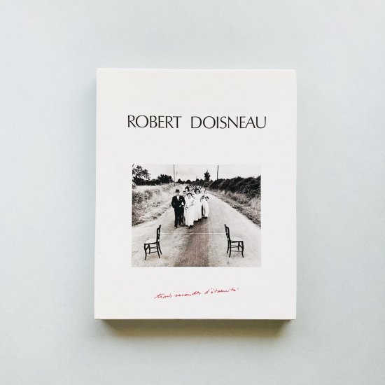 Trois secondes d'eternite Robert Doisneau｜ロベール・ドアノー