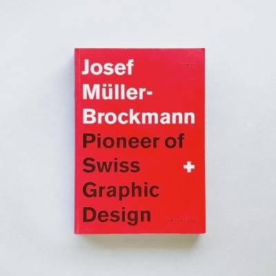 Josef Muller Brockmann<br>Pioneer of Swiss Graphic Design<br>襼աߥ顼=֥åޥ