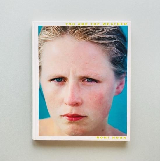 You Are The Weather|Roni Horn ロニ・ホーン