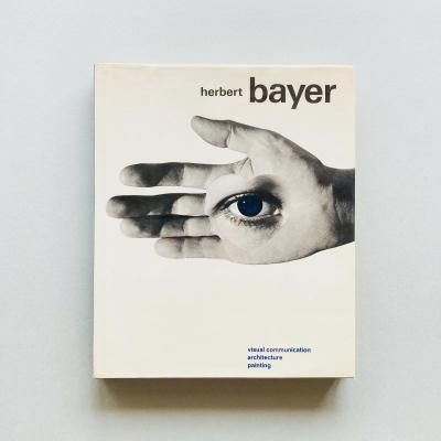 Herbert Bayer: visual<br>communication<br>architecture painting<br>إ٥ȡХ䡼
