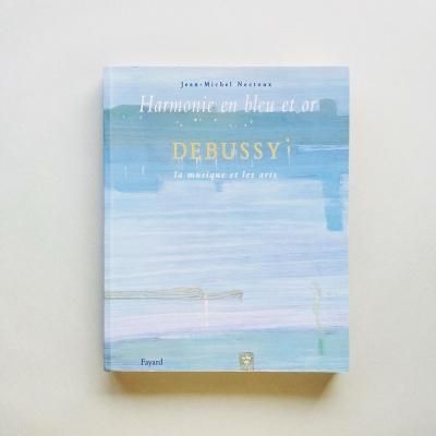 Harmonie en bleu et en or<br>Debussy la musique et les arts<br>ɡɥӥå
