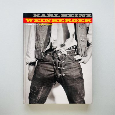 Karlheinz Weinberger:<br>Photos 1954-1995<br>カールハインツ・ワインバーガー
