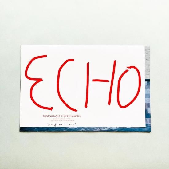 SIGNED〉ECHO|濱田晋 Shin Hamada