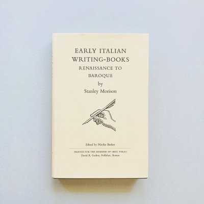 Early Italian Writing Books<br>Renaissance To Baroque<br>By Stanley Morison

