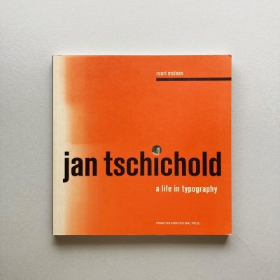 Jan Tschichold:<br>A Life in Typography<br>ヤン・チヒョルトの生涯