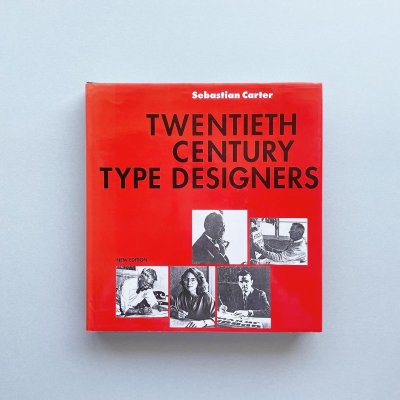 Twentieth Century<br>Type Designers:<br>New edition<br>Sebastian Carter