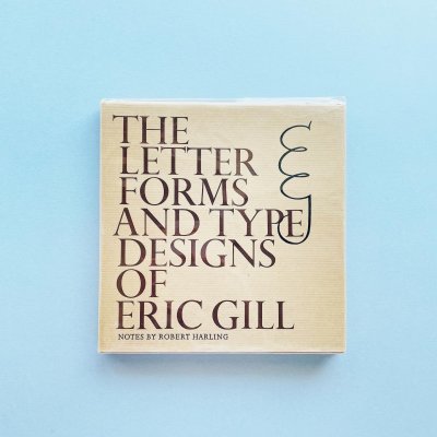 The Letter Forms and<br>Type Designs of<br>Eric Gill å