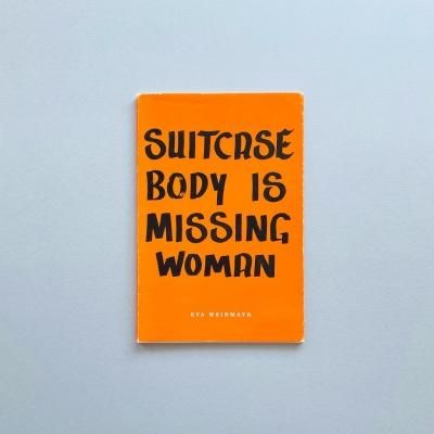 Suitcase Body Is Missing Woman<br>Eva Weinmayr