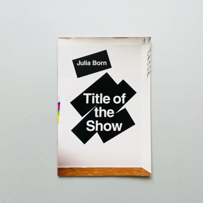 Title of the Show<br>Julia Born<br>ꥢܡ