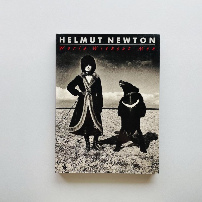 Helmut Newton: World Without Me ヘルムート・ニュートン写真集