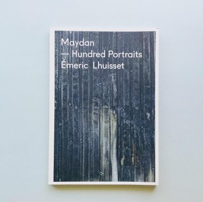 Maydan Hundred Portraits<br>Emeric Lhuisset 